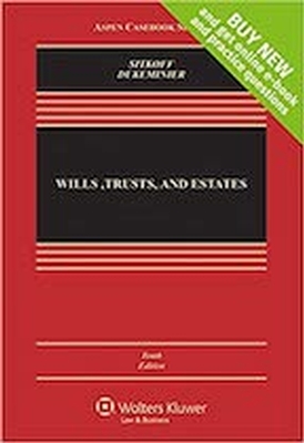 Wills, Trusts And Estates 10E - REQUIRED TEXT